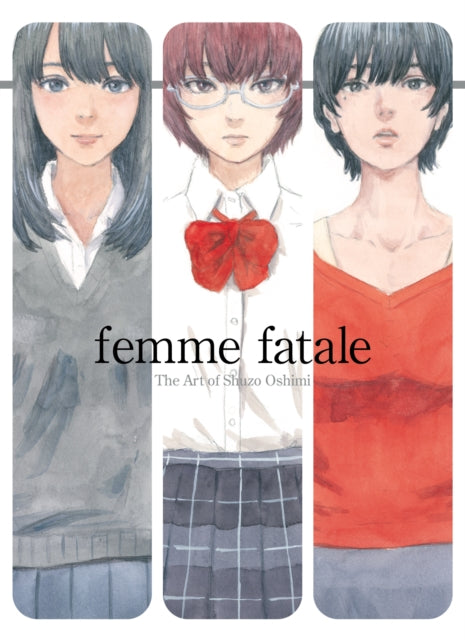 Femme Fatale : The Art of Shuzo Oshimi